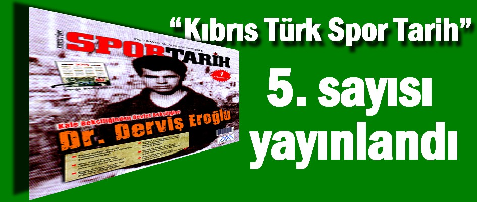 'Kıbrıs Türk Spor Tarih' dergisinin 5. sayısı yayınlandı