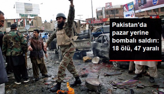 Pakistan'da Pazar Yerinde Bomba Patladı: En Az 13 Ölü 47 Yaralı