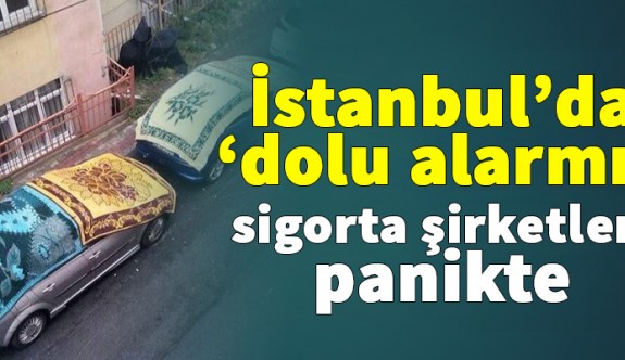İstanbul'da dolu alarmı