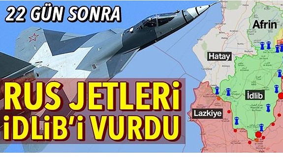 Rus jetleri İdlib'i vurdu