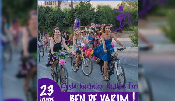 “Süslü Kadınlar Bisiklet Turu” yarın yapılıyor