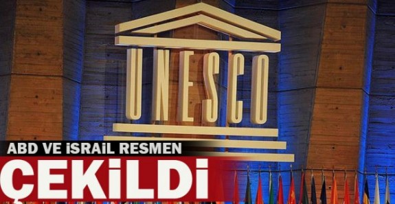 ABD ve İsrail UNESCO’dan ayrıldı