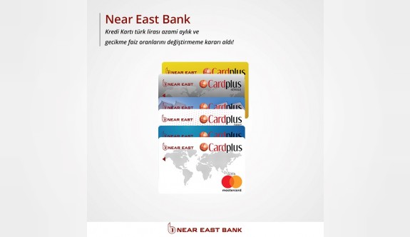 Near East Bank kredi kartı faiz oranlarını değiştirmedi