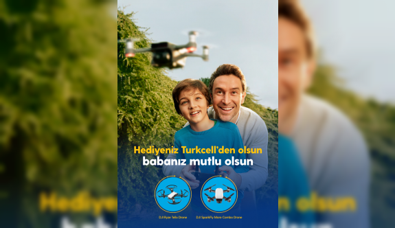 Kuzey Kıbrıs Turkcell’den babalara özel Drone kampanyası