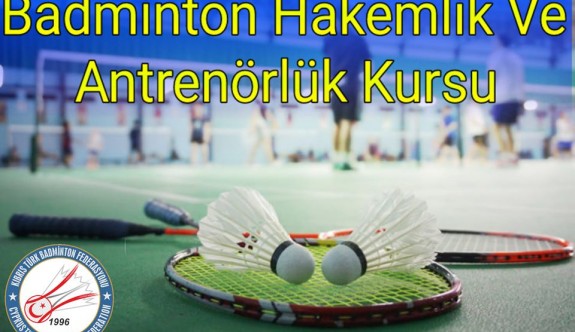 Badmintonda hakemlik ve antrenörlük kursu düzenlenecek