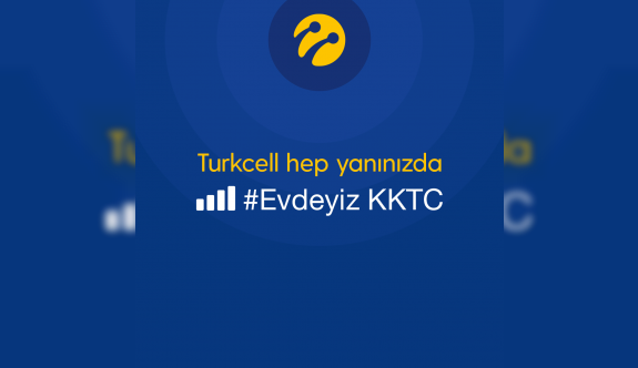 Kuzey Kıbrıs Turkcell’den tüm müşterilerine #Evdeyiz KKTC mesajı