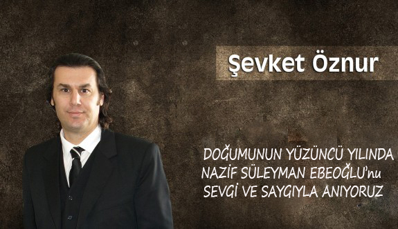 Nazif Süleyman Ebeoğlu 100 yaşında