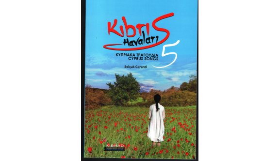 KIBRIS HAVALARI 5 / CYPRUS SONGS 5 Müzik CD’si ve kitabı çıktı!