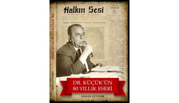 "Dr. Fazıl Küçük’ün 80 Yıllık Eseri” kitabı yayınlandı