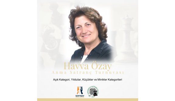 Havva Özay satranç turnuvası ile anılıyor