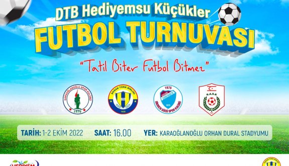 “Tatil Biter Futbol Bitmez” turnuvası Karaoğlanoğlu’nda yapılacak