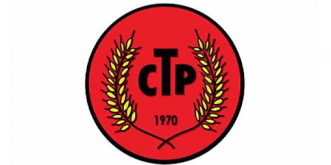CTP: “Kıbrıs Türk halkının iradesini yok saymaya çalışanlar, karşılarında CTP’yi bulacak”