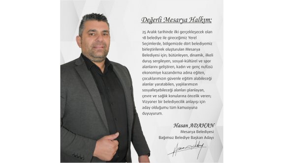 Mesarya Belediyesi için Hasan Adahan aday