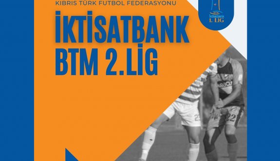 İktisatbank BTM 2.Lig'e başvurular başladı..!