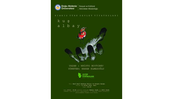 Kıbrıs Türk Devlet Tiyatroları’nın yeni oyunu “Kuş Albay” 11 Nisan’da DAÜ’de sahnelenecek