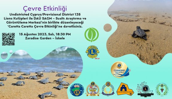 Lions Kulüpleri ve Doğu Akdeniz Üniversitesi SAGM caretta etkinliği gerçekleştirecek