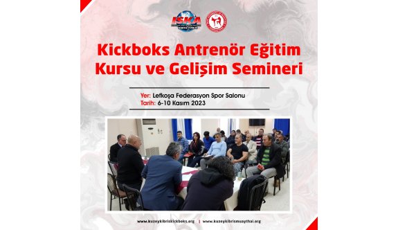 Kickboks Antrenör ve Hakem Eğitim Kursu/Gelişim Semineri düzenleniyor