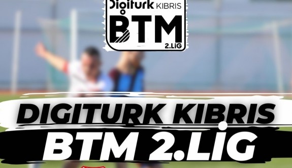 Digiturk Kıbrıs BTM 2.Lig'de fikstür 26 Nisan 2024 Cuma günü çekilecek