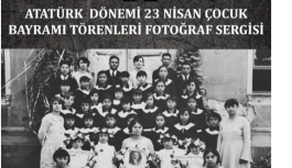 Girne’de "Atatürk Dönemi 23 Nisan Çocuk Bayramı Törenleri” konulu sergi